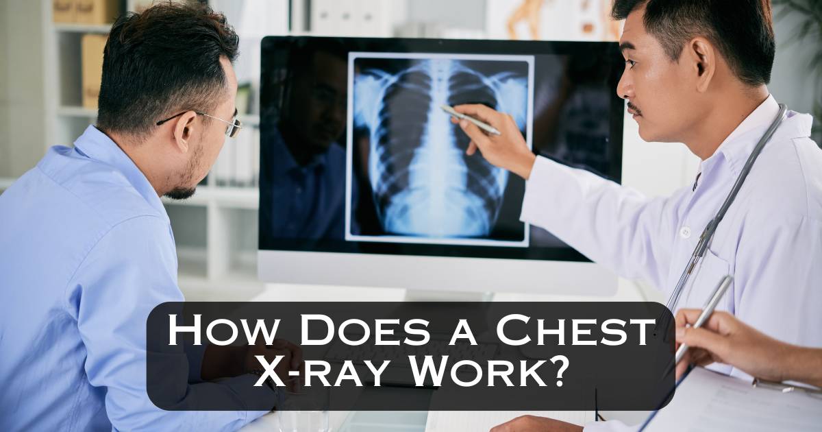 How Does a Chest X-ray Work