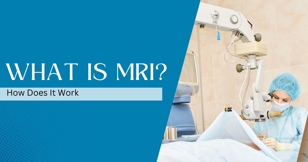 What is Magnetic Resonance Imaging