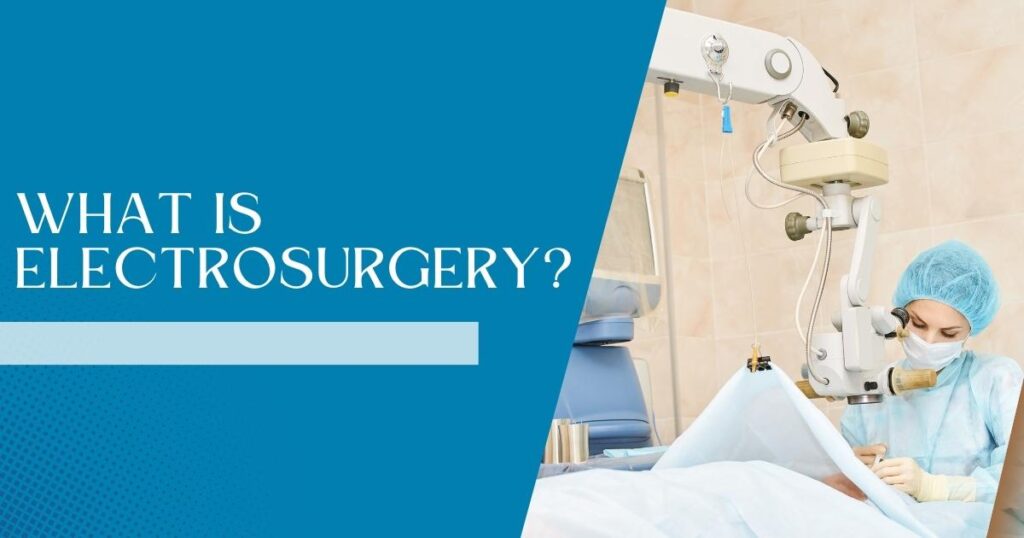 What is Electrosurgery